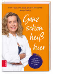 Ganz schön heiß hier : Cool und stark durch die Wechseljahre （1. Auflage. 2022. 224 S. 210.00 mm）