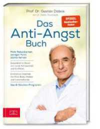 Das Anti-Angst-Buch : Mehr Belastbarkeit, weniger Panik, starke Nerven （1. Auflage. 2023. 208 S. 85 Abb. 243.00 mm）
