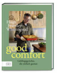 Good Comfort : Lieblingsgerichte, die einfach guttun - vom Erfolgsautor aus dem River Cottage （1. Auflage. 2023. 352 S. 188 Abb. 251.00 mm）