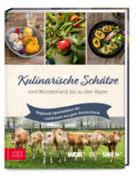 Kulinarische Schätze vom Münsterland bis zu den Alpen : Regionale Spezialitäten der Landfrauen aus ganz Deutschland （1. Auflage. 2025. 192 S. 120 Abb. 260.00 mm）