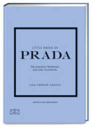 Little Book of Prada : Das luxuriöse Modehaus und seine Geschichte (Die kleine Modebibliothek 3) （1. Auflage. 2024. 160 S. 185.00 mm）