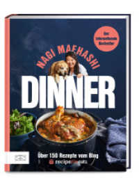 Dinner : Der preisgekrönte, internationale Bestseller mit über 150 heißgeliebten Rezepten von Australiens erfolgreichstem Foodblog RecipeTin Eats （1. Auflage. 2024. 384 S. 245 Abb. 290.00 mm）