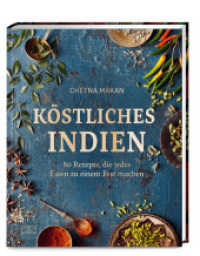 Köstliches Indien : 80 Rezepte, die jedes Essen zu einem Fest machen （1. Auflage. 2025. 224 S. 216 Abb. 240.00 mm）