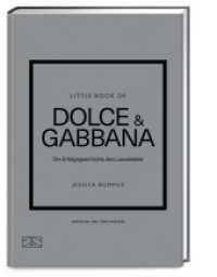 Little Book of Dolce & Gabbana : Die Erfolgsgeschichte des Luxuslabels (Die kleine Modebibliothek 13) （1. Auflage. 2025. 160 S. 95 Abb. 185.00 mm）