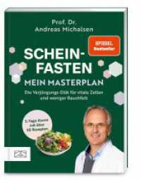 Scheinfasten - mein Masterplan : Die Verjüngungs-Diät für vitale Zellen und weniger Bauchfett. Der praktische Begleiter für 5-Tage-Kuren mit über 50 Rezepten | SPIEGEL Bestseller （1. Auflage. 2025. 144 S. 73 Abb. 203.00 mm）