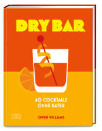 Dry Bar : 60 Cocktails ohne Kater （1. Auflage. 2025. 160 S. 95 Abb. 220.00 mm）