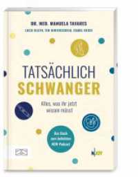 Tatsächlich schwanger : Alles, was ihr jetzt wissen müsst （1. Auflage. 2025. 240 S. 50 Abb. 210.00 mm）