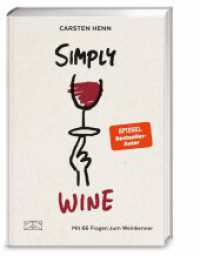 Simply Wine : Mit 66 Fragen zum Weinkenner （1. Auflage. 2025. 208 S. 66 Abb. 215.00 mm）