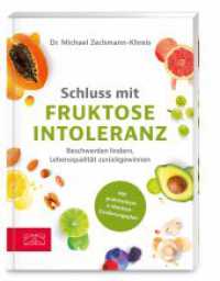 Schluss mit Fruktoseintoleranz : Beschwerden lindern, Lebensqualität zurückgewinnen （1. Auflage. 2025. 160 S. 60 Abb. 203.00 mm）