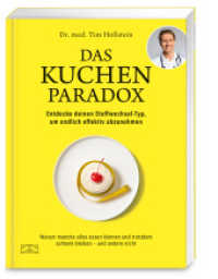 Das Kuchen-Paradox : Warum manche alles essen k&ouml;nnen und trotzdem schlank bleiben - und andere nicht （1. Auflage. 2026. 192 S. 238.00 mm）