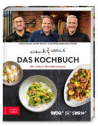 Einfach & k&ouml;stlich - Das Kochbuch : Mit 75 cleveren Genie&szlig;errezepten von Bj&ouml;rn Freitag, Alexander Herrmann, S&ouml;ren Anders & Friends （1. Auflage）