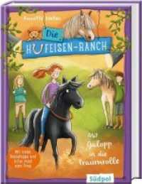 Die Hufeisen-Ranch - Mit Galopp in die Traumrolle : Pferdebuch für Mädchen ab 8 Jahre - Ponys, Freundschaft und Natural Horsemanship (Die Hufeisen-Ranch 3) （2020. 208 S. s/w-Illustrationen. 20.5 cm）