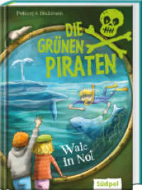 Die grünen Piraten - Wale in Not : Spannender Mix aus Kinderkrimi und Sachinfos - Kinderbuch ab 8 Jahre für Jungen und Mädchen über Natur und Umweltschutz (Die Grünen Piraten 11) （2022. 144 S. mit s/w-Illustrationen. 20.5 cm）
