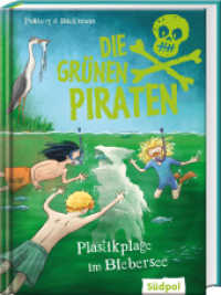Die Grünen Piraten - Plastikplage im Biebersee (Die Grünen Piraten 9) （2023. 144 S. mit s/w-Illustrationen. 20.5 cm）