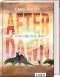 After Dawn - Die verborgene Welt : Jugendbuch Dystopie mit atemberaubend spannender Story (After Dawn 1) （2022. 368 S. 20.5 cm）