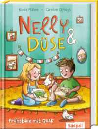 Nelly & Düse - Frühstück mit QUAK : Lustiges Kinderbuch mit vielen farbigen Bildern für freche Mädchen und Jungen ab 7 Jahre (Nelly & Düse 2) （2022. 128 S. durchgängig farbig. 21 cm）