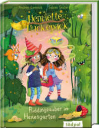 Henriette Huckepack - Puddingzauber im Hexengarten (Henriette Huckepack 2) （2023. 128 S. durchgängig farbig. 21 cm）