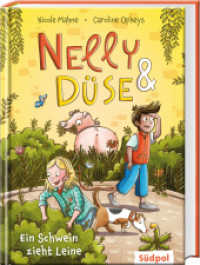 Nelly & Düse - Ein Schwein zieht Leine (Nelly & Düse 3) （2023. 128 S. durchgängig farbig. 21 cm）