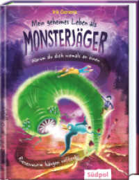 Mein geheimes Leben als Monsterjäger - Warum du niemals an einem Riesenwurm hängen solltest (Mein geheimes Leben als Monsterjäger 2) （2024. 240 S. 20.5 cm）