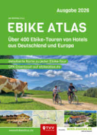Ebike Atlas 2025 : 400 E-Bike Touren mit Hotelempfehlungen （7. Aufl. 2025. 350 S. 21 cm）