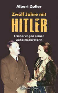Zwölf Jahre mit Hitler : Erinnerungen seiner Geheimsekretärin （2025. 208 S. 220 x 140 x 20 mm）