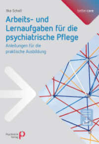 Arbeits- und Lernaufgaben für die psychiatrische Pflege : Anleitungen für die praktische Ausbildung （2024. 288 S. 240 mm）