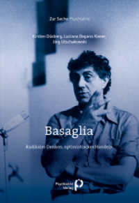 Basaglia : Radikales Denken, optimistisches Handeln (Zur Sache: Psychiatrie) （1. Aufl. 2024. 2024. 224 S. 24 cm）