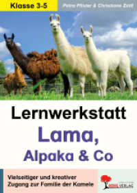 Lernwerkstatt Lama, Alpaka und Co : Vielseitiger und kreativer Zugang zur Familie der Kamele (Lernwerkstatt) （2. Aufl. 2019. 52 S. zahlr. schwarz-w. Illustr. 29.7 cm）