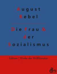 Die Frau & der Sozialismus (Edition Werke der Weltliteratur 138) （2022. 376 S. 220 mm）
