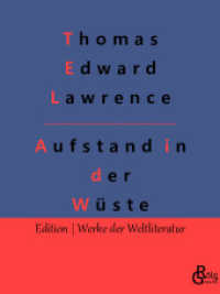 Aufstand in der Wüste : Lawrence von Arabien (Edition Werke der Weltliteratur 389) （2022. 284 S. 220 mm）