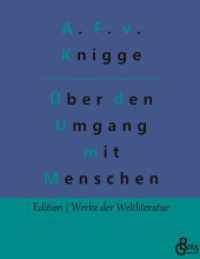 Über den Umgang mit Menschen : Der Knigge (Edition Werke der Weltliteratur - Hardcover 377) （2022. 284 S. 226 mm）