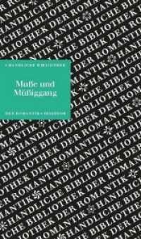 Muße und Müßiggang (Handliche Bibliothek der Romantik .13) （2023. 200 S. Grafiken）
