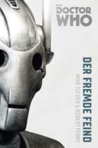 Doctor Who Monster-Edition - Der fremde Feind (Doctor Who Monster-Edition 2) （2020. 343 S. 18 cm）