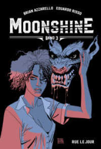 Moonshine Bd.3 : Rue le Jour (Moonshine 3) （2022. 144 S. 24 cm）