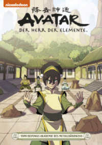 Avatar - Der Herr der Elemente 21 : Toph Beifongs Akademie des Metallb&auml;ndigens (Avatar: Der Herr der Elemente)