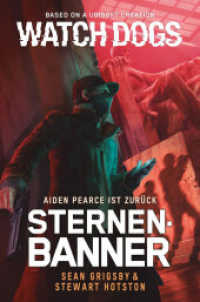Watch Dogs: Aiden Pearce - Sternenbanner (Watch Dogs 2) （2022. 368 S. 20.5 cm）