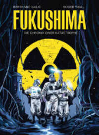 Fukushima : Die Chronik einer Katastrophe （2022. 136 S. 28 cm）