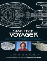 Illustriertes Handbuch: Die U.S.S. Voyager NCC-74656 / Captain Janeways Schiff aus Star Trek: Voyager （2022. 185 S. 280 mm）