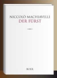Der Fürst : mit Einleitung und Erläuterung neu herausgegeben von Max Oberbreyer （2019. 160 S. 221 mm）