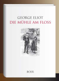 Die Mühle am Floss : Mit Illustrationen berühmter anglo-amerikanischer Künstler （2021. 578 S. 221 mm）