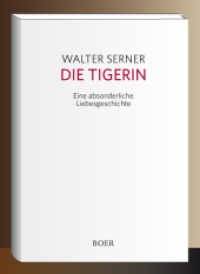 Die Tigerin : Eine absonderliche Liebesgeschichte （2022. 144 S. 211 mm）