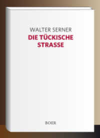 Die tückische Straße （2022. 196 S. 211 mm）