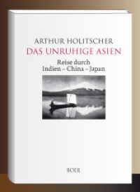 Das unruhige Asien : Reise durch Indien - China - Japan （2023. 312 S. 226 mm）