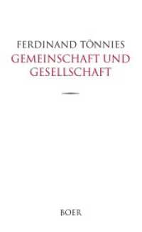 Gemeinschaft und Gesellschaft : Grundbegriffe der reinen Soziologie （2024. 304 S. 221 mm）