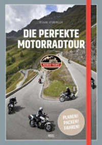 Die perfekte Motorradtour : Planen! Packen! Fahren!