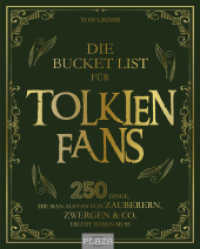 Die Bucket List für Tolkien Fans : 250 Dinge, die man als Fan von Zauberern, Zwergen & Co. erlebt haben muss - Das perfekte Geschenk für alle Herr der Ringe-Fans （2022. 128 S. schwarzweiß Illustrationen. 210 mm）
