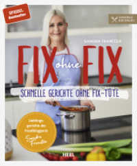 Fix ohne Fix : Schnelle Gerichte ohne Fix-T&uuml;te - Der SPIEGEL-Bestseller von Sandra Franitza (Sandras Kochblog) （2022. 112 S. zahlreiche Farbfotos. 200 mm）