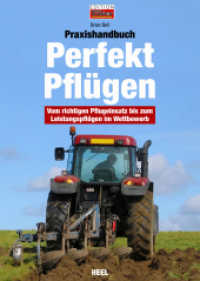 Praxishandbuch Perfekt Pflügen : Vom richtigen Pflugeinsatz bis zum Leistungspflügen im Wettbewerb Edition OLDTIMER TRAKTOR （2026. 128 S. 250 Abbildungen. 302 mm）