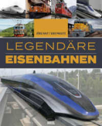 Legendäre Eisenbahnen : Legendäre Züge der Welt （2024. 224 S. zahlreiche größtensteils farbige Abbildungen.）