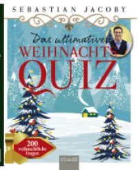 Das ultimative Weihnachts-Quiz : Festlicher Rätselspaß für die ganze Familie Rätselbuch Geschenkbuch für den Advent （2024. 96 S. 210 mm）